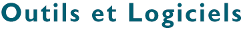 OUTILS & LOGICIELS